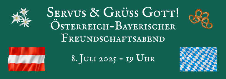Servus & Grüß Gott! Österreich-Bayerischer Freundschaftsabend